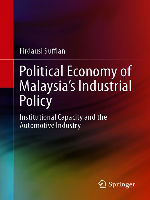 Title details for Political Economy of Malaysia's Industrial Policy by Firdausi Suffian - Available
